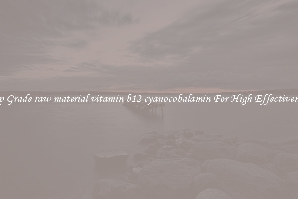 Top Grade raw material vitamin b12 cyanocobalamin For High Effectiveness