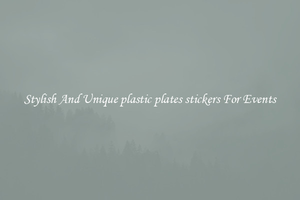 Stylish And Unique plastic plates stickers For Events