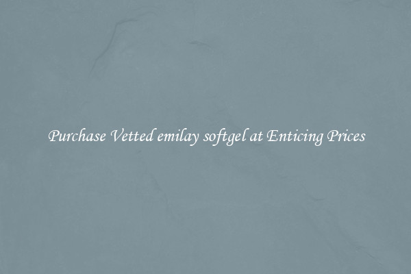 Purchase Vetted emilay softgel at Enticing Prices