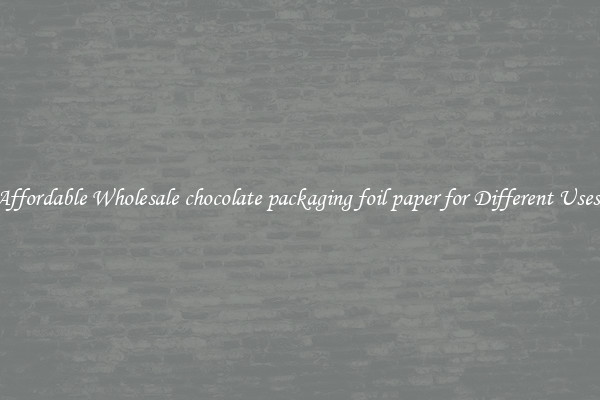 Affordable Wholesale chocolate packaging foil paper for Different Uses 