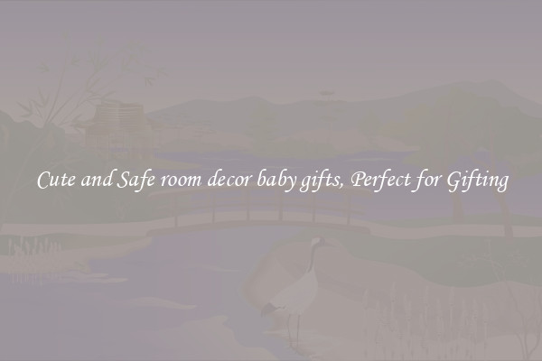 Cute and Safe room decor baby gifts, Perfect for Gifting