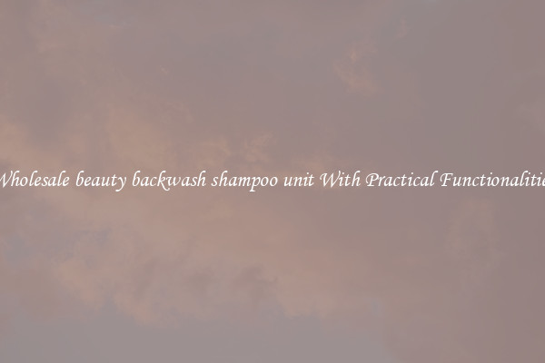 Wholesale beauty backwash shampoo unit With Practical Functionalities