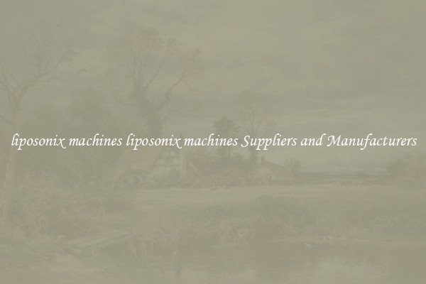 liposonix machines liposonix machines Suppliers and Manufacturers