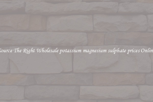 Source The Right Wholesale potassium magnesium sulphate prices Online