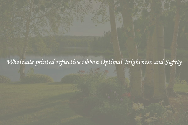Wholesale printed reflective ribbon Optimal Brightness and Safety